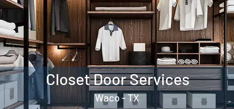  Closet Door Services Waco - TX
