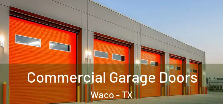  Commercial Garage Doors Waco - TX
