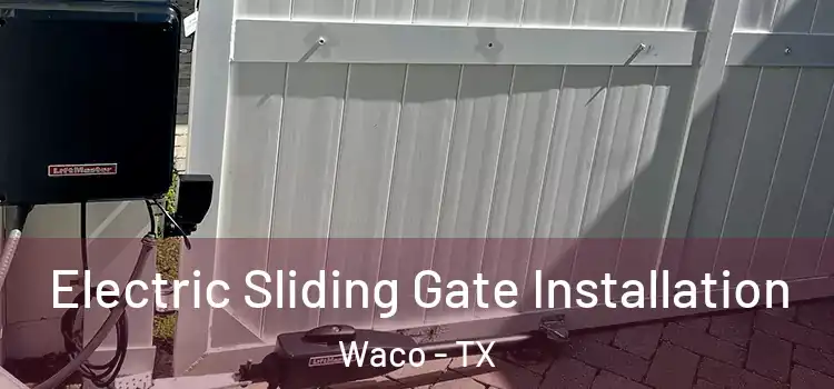  Electric Sliding Gate Installation Waco - TX
