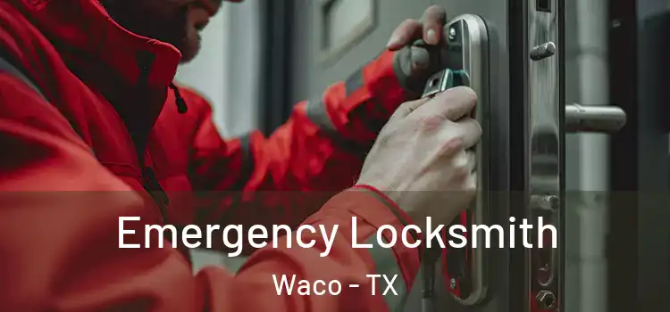 Emergency Locksmith Waco - TX