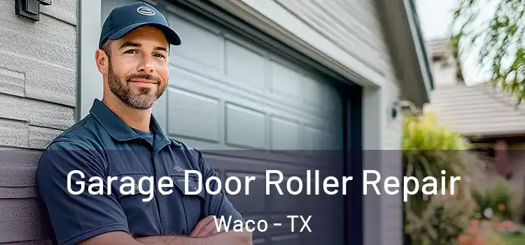  Garage Door Roller Repair Waco - TX