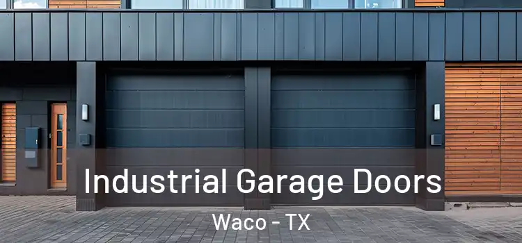  Industrial Garage Doors Waco - TX