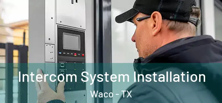  Intercom System Installation Waco - TX