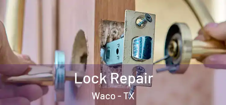  Lock Repair Waco - TX