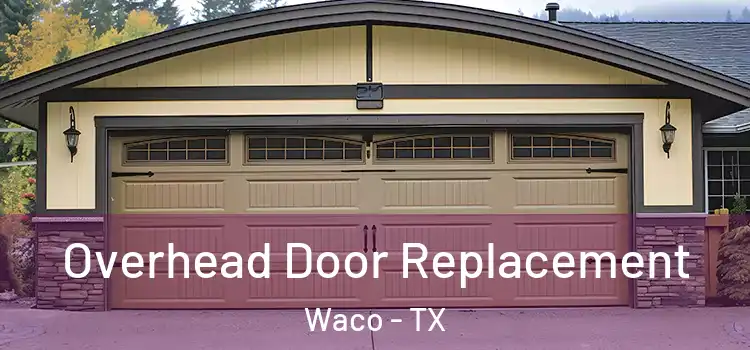 Overhead Door Replacement Waco - TX