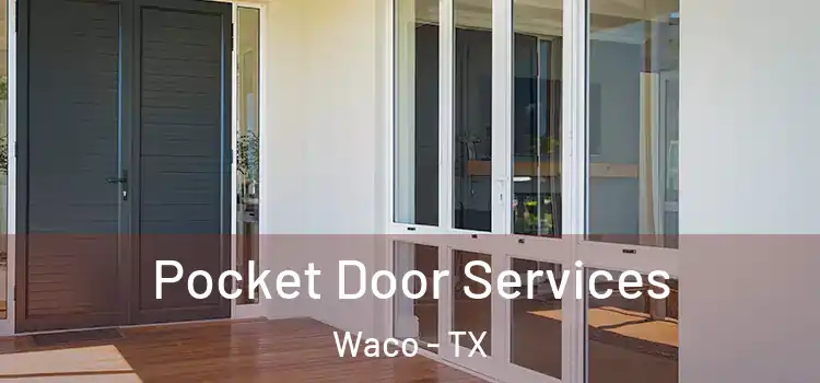  Pocket Door Services Waco - TX
