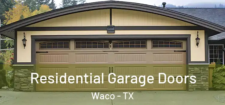  Residential Garage Doors Waco - TX