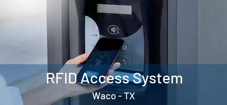  RFID Access System Waco - TX