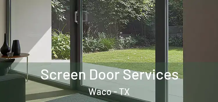 Screen Door Services Waco - TX
