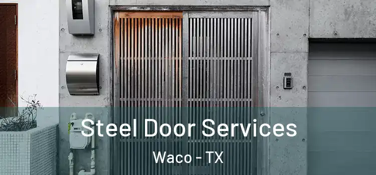  Steel Door Services Waco - TX