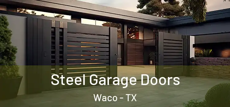  Steel Garage Doors Waco - TX